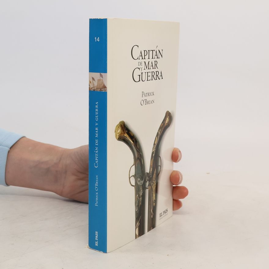Patrick O'Brian Capitán de y Mar Guerra