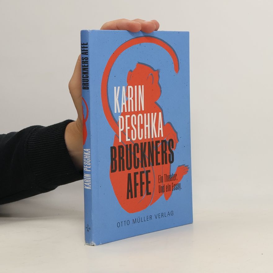 Karin Peschka Bruckners Affe