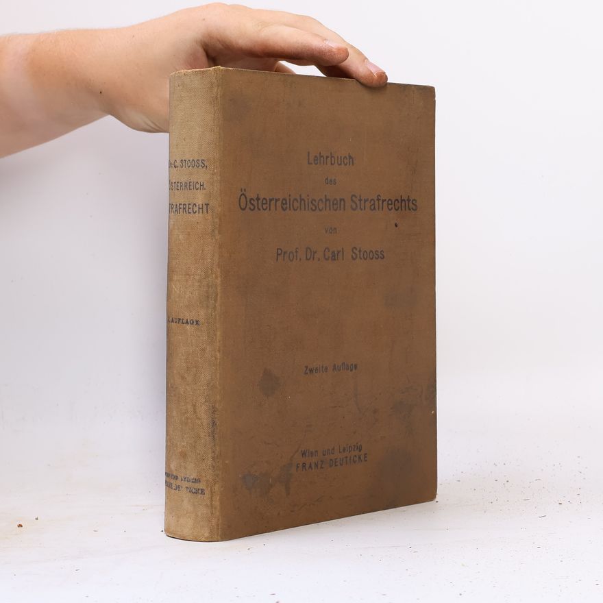 Carl Stooss Lehrbuch des Österreichischen Strafrechts