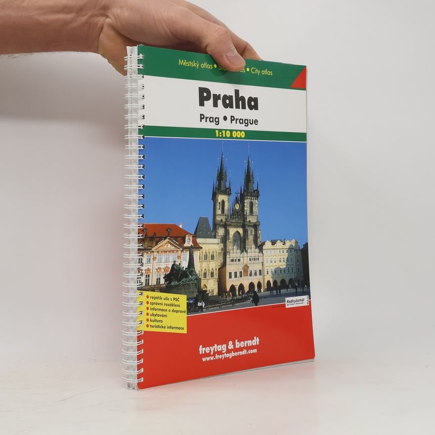 Autorenkollektiv Praha městský atlas 1:10 000 : rejstřík ulic s PSČ; správní rozdělení; informace o dopravě; ubytování; kultura; turistické informace