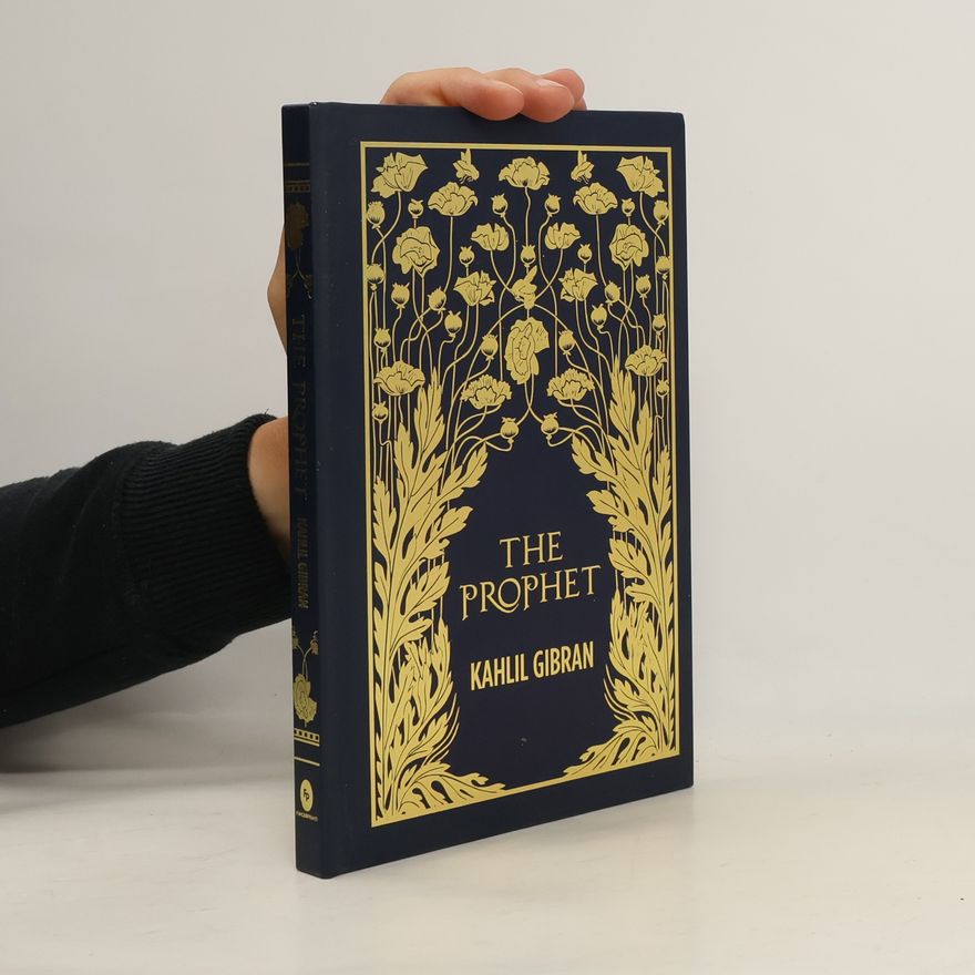 H̱alīl Ǧibrān The Prophet (Deluxe Hardbound Edition)