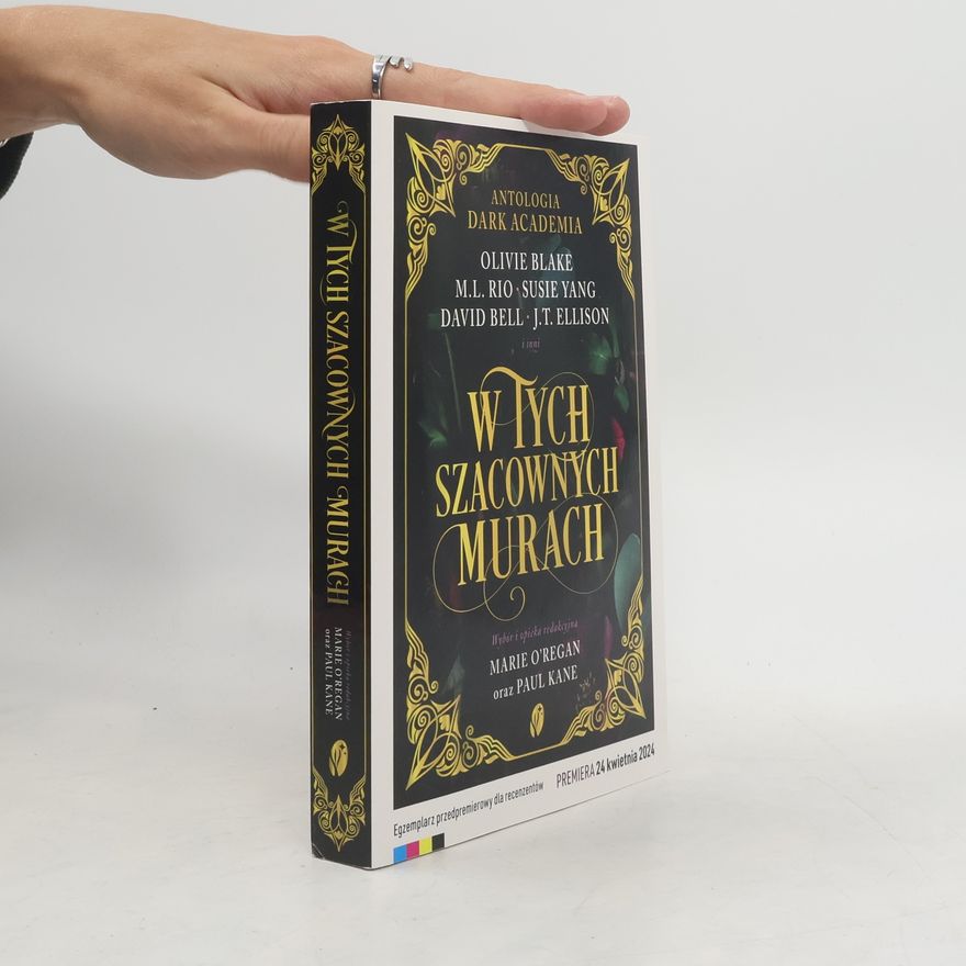 Ros Kane W tych szacownych murach. Antologia Dark Academia