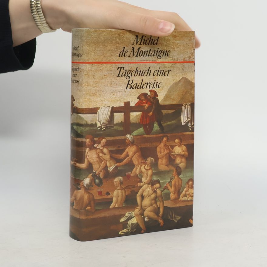 Michel de Montaigne Tagebuch einer Badereise