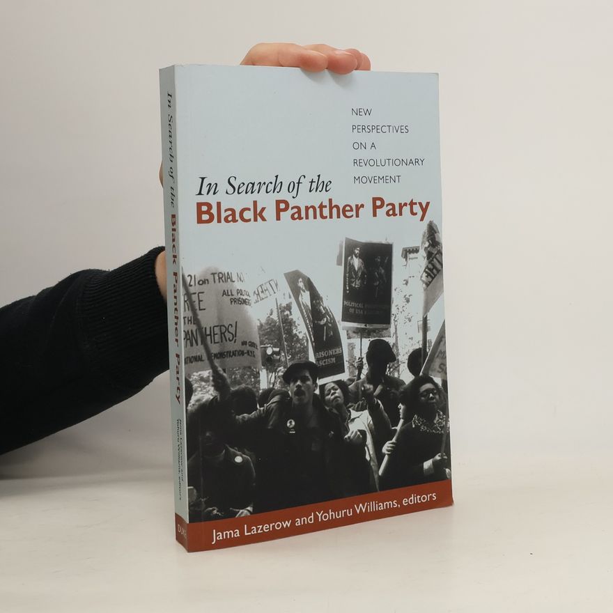Jama Lazerow In Search of the Black Panther Party