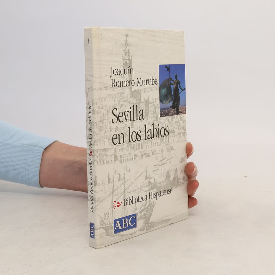 Joaquín Romero Murube Sevilla en los labios 1