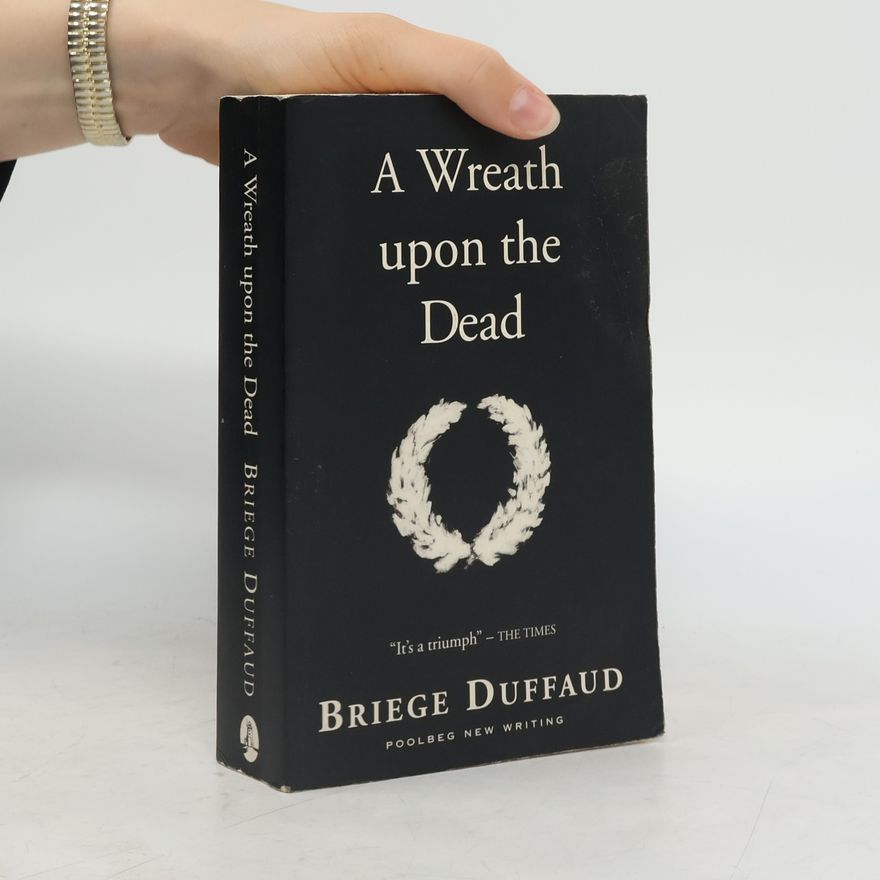 Briege Duffaud A Wreath Upon the Dead