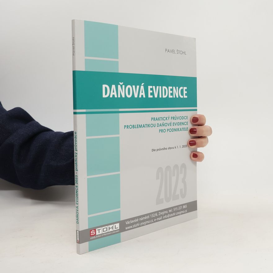 Pavel Štohl Daňová evidence 2023. Praktický průvodce problematikou daňové evidence pro podnikatele