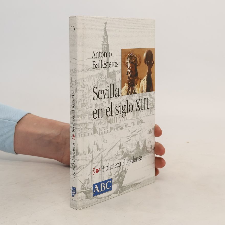 Antonio Ballesteros Beretta Sevilla en el siglo XIII