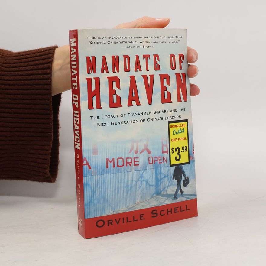 Orville Schell Mandate of Heaven