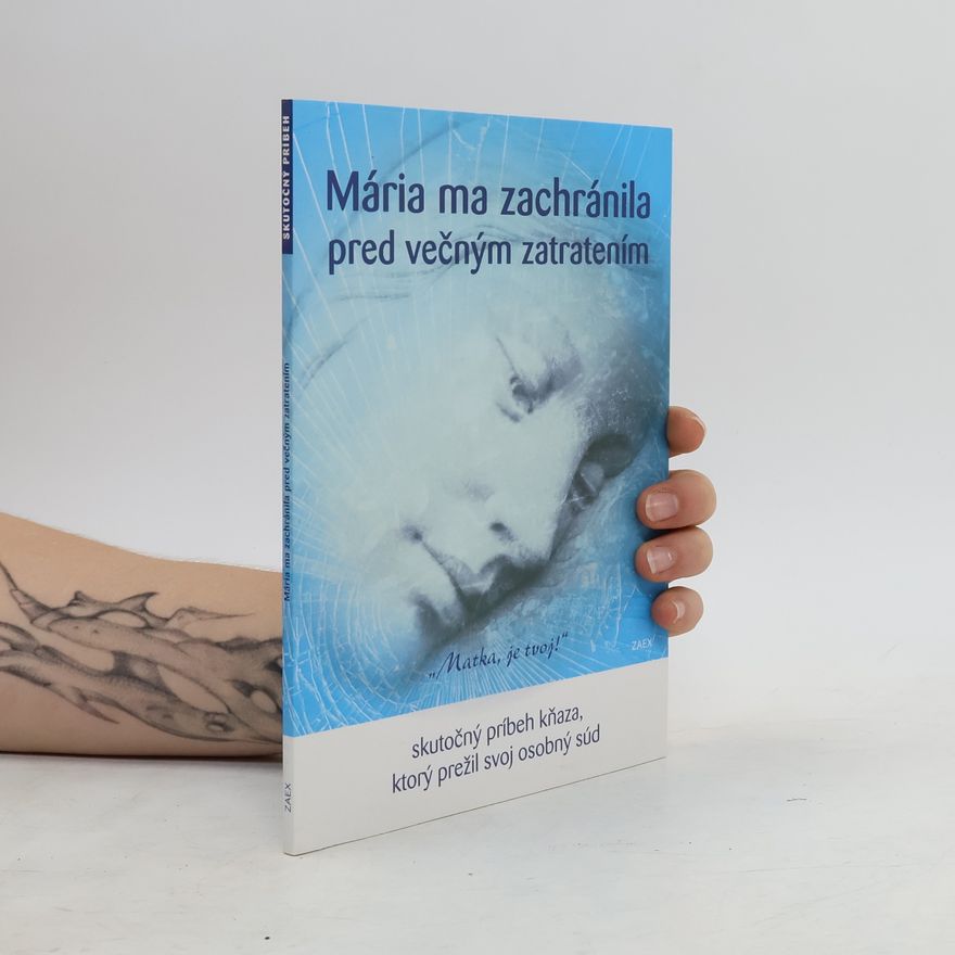 Autorenkollektiv Mária ma zachránila pred večným zatratením