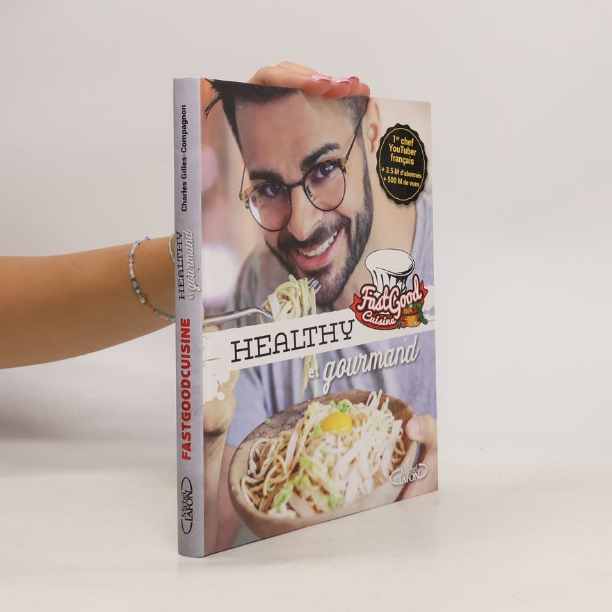 Charles Gilles-Compagnon Healthy & gourmand