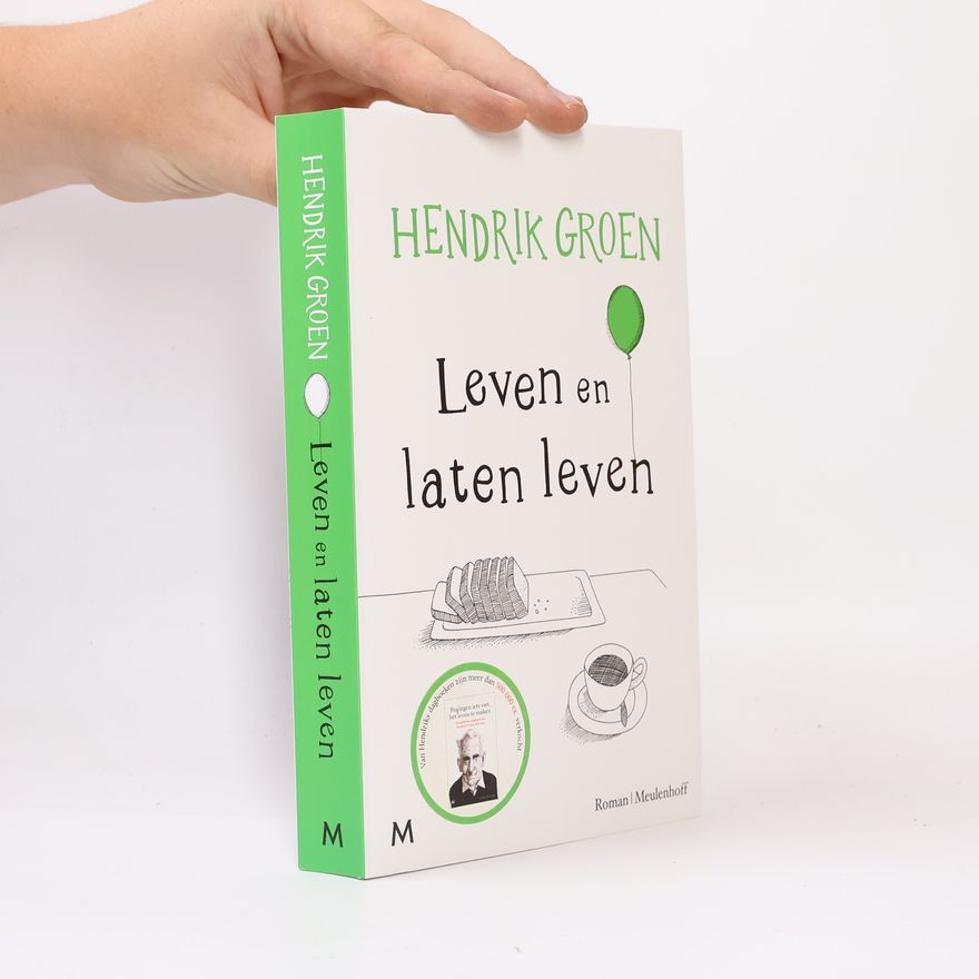 Hendrik Groen Leven en laten leven