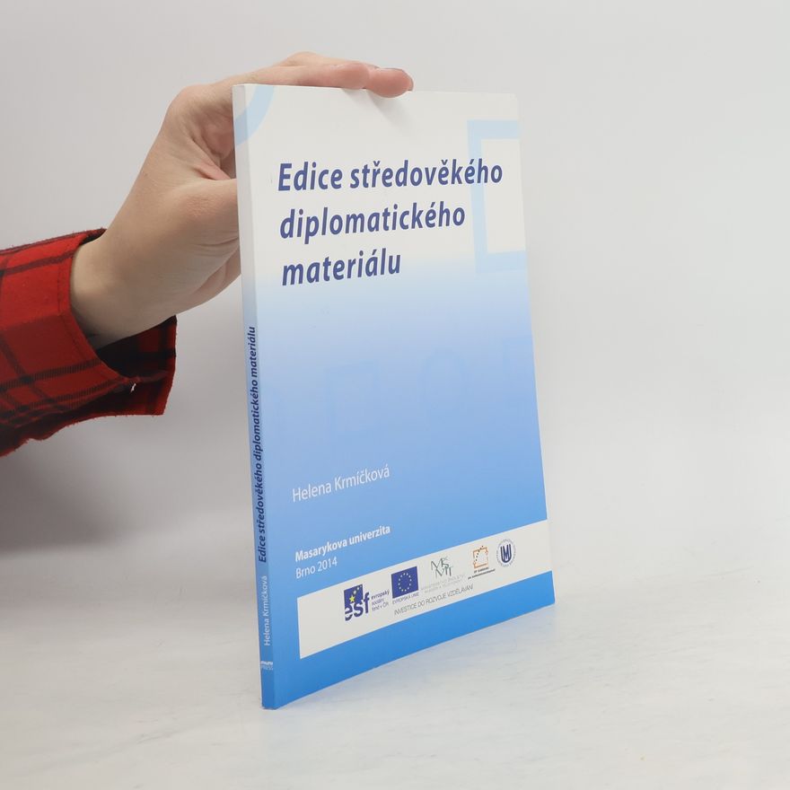 Helena Krmíčková Edice středověkého diplomatického materiálu