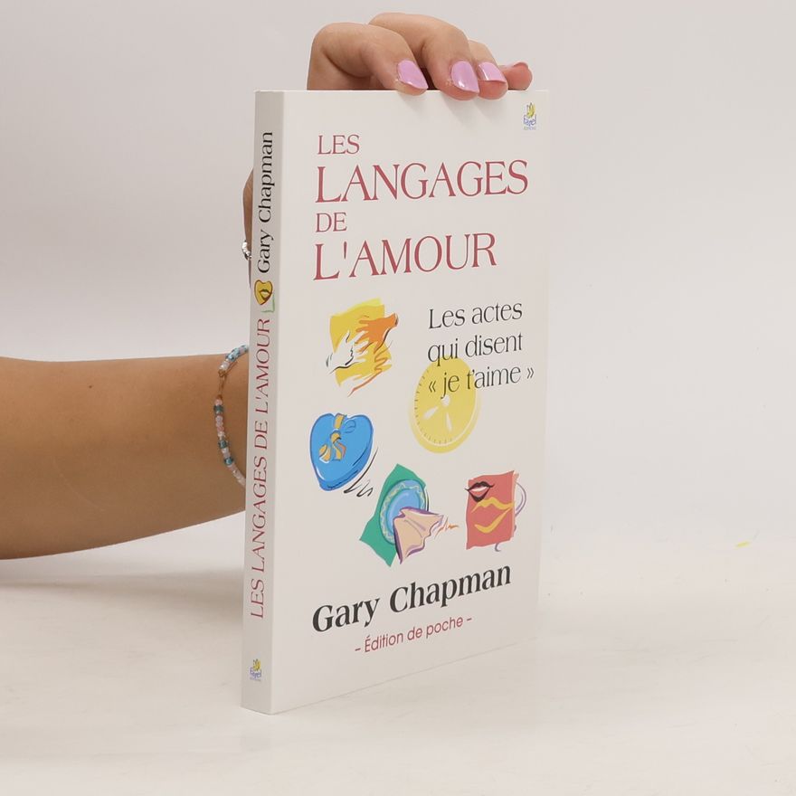 Gary Chapman Les langages de l'amour - Édition de poche