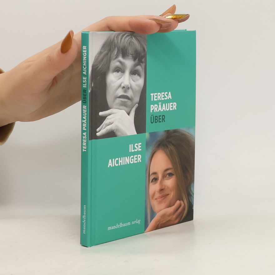 Teresa Präauer Über Ilse Aichinger
