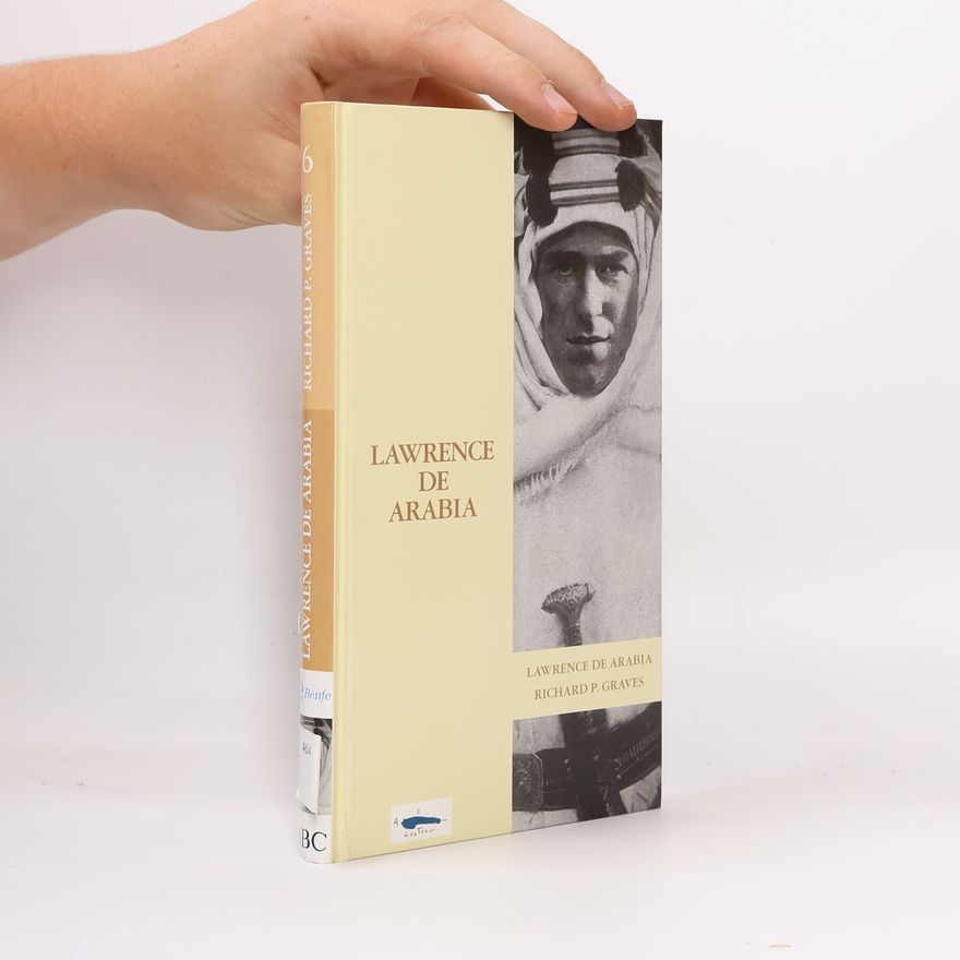 Richard P. Graves Lawrence de Arabia