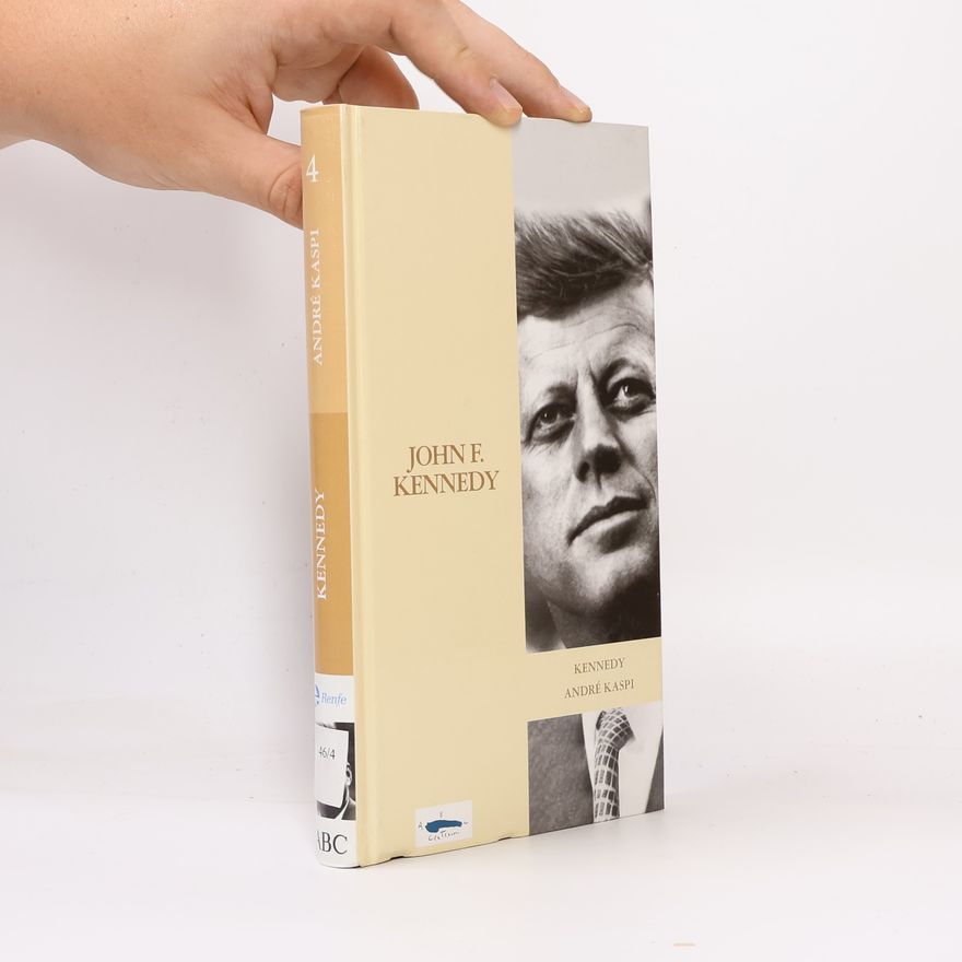 Andre Kaspi John F. Kennedy