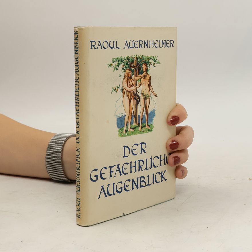 Raoul Auernheimer Der gefährliche Augenblick