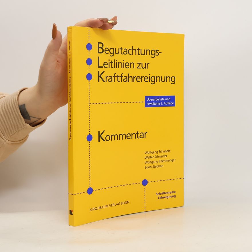 Wolfgang Schubert Begutachtungs-Leitlinien zur Kraftfahrereignung