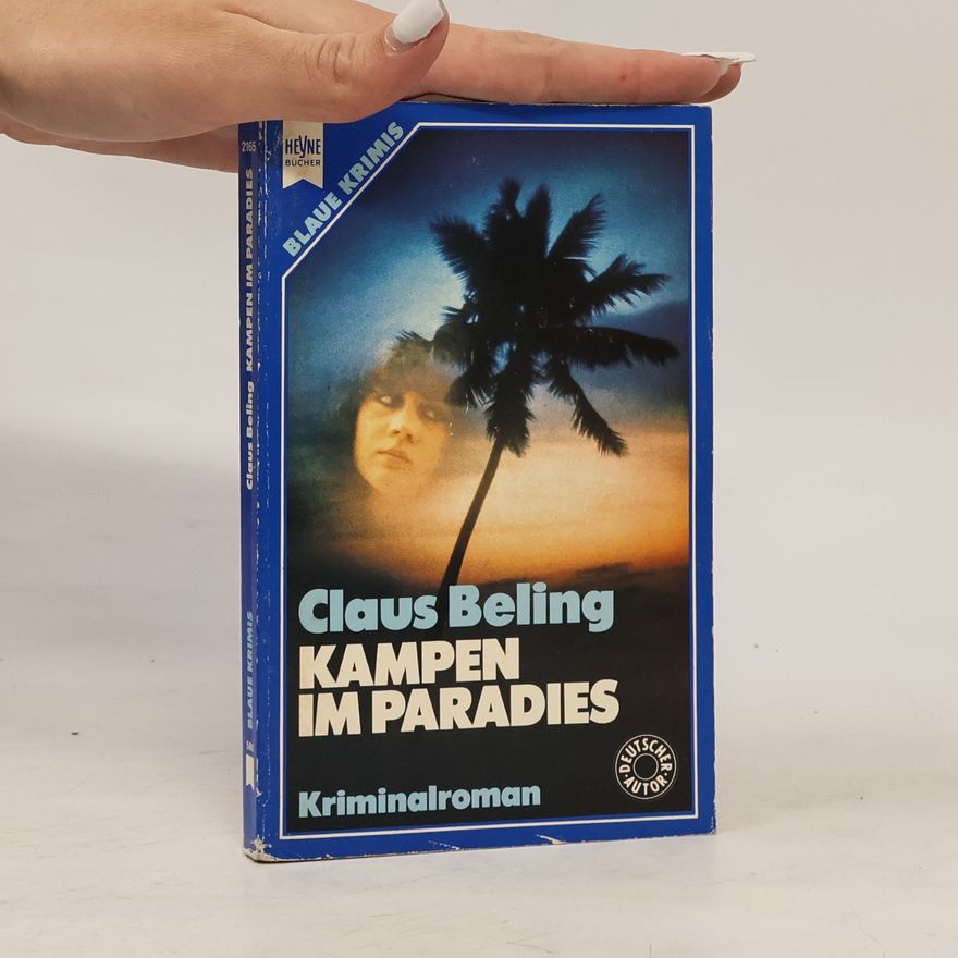 Claus Beling Kampen im Paradies. Kriminalroman.