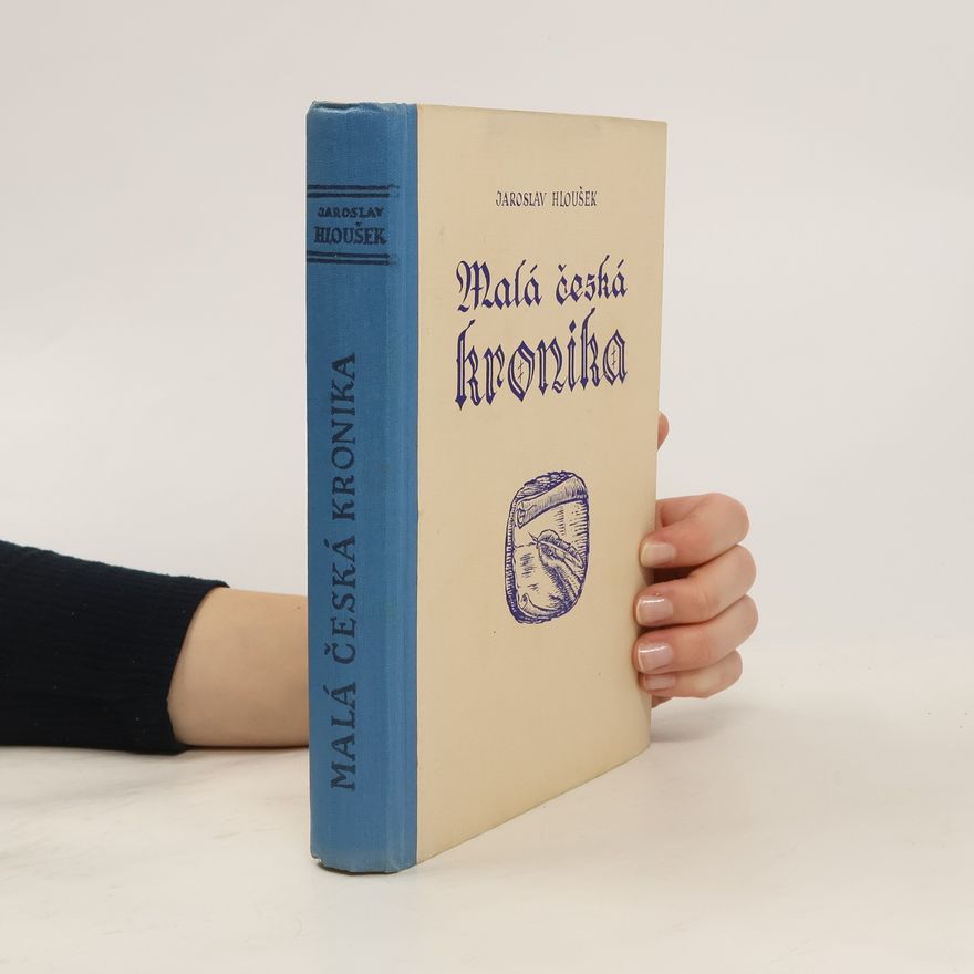 Jaroslav Hloušek Malá česká kronika