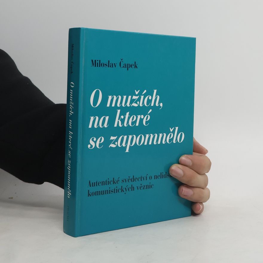 Miloslav Čapek O mužích, na které se zapomnělo
