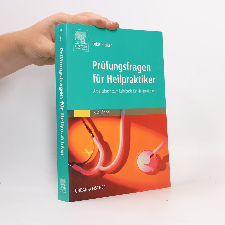 Isolde Richter Prüfungsfragen für Heilpraktiker