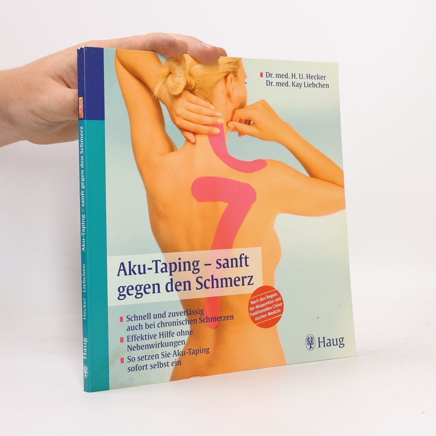 Hans-Ulrich Hecker Aku-Taping - sanft gegen den Schmerz