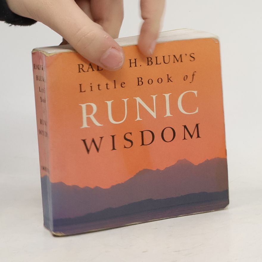 Ralph Blum Ralph H. Blum's Little Book of Runic Wisdom
