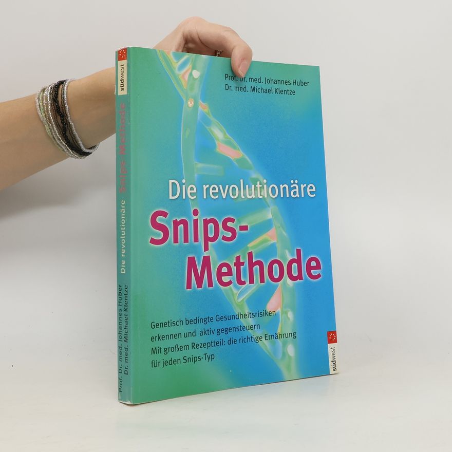 Johannes Huber Die revolutionäre Snips-Methode
