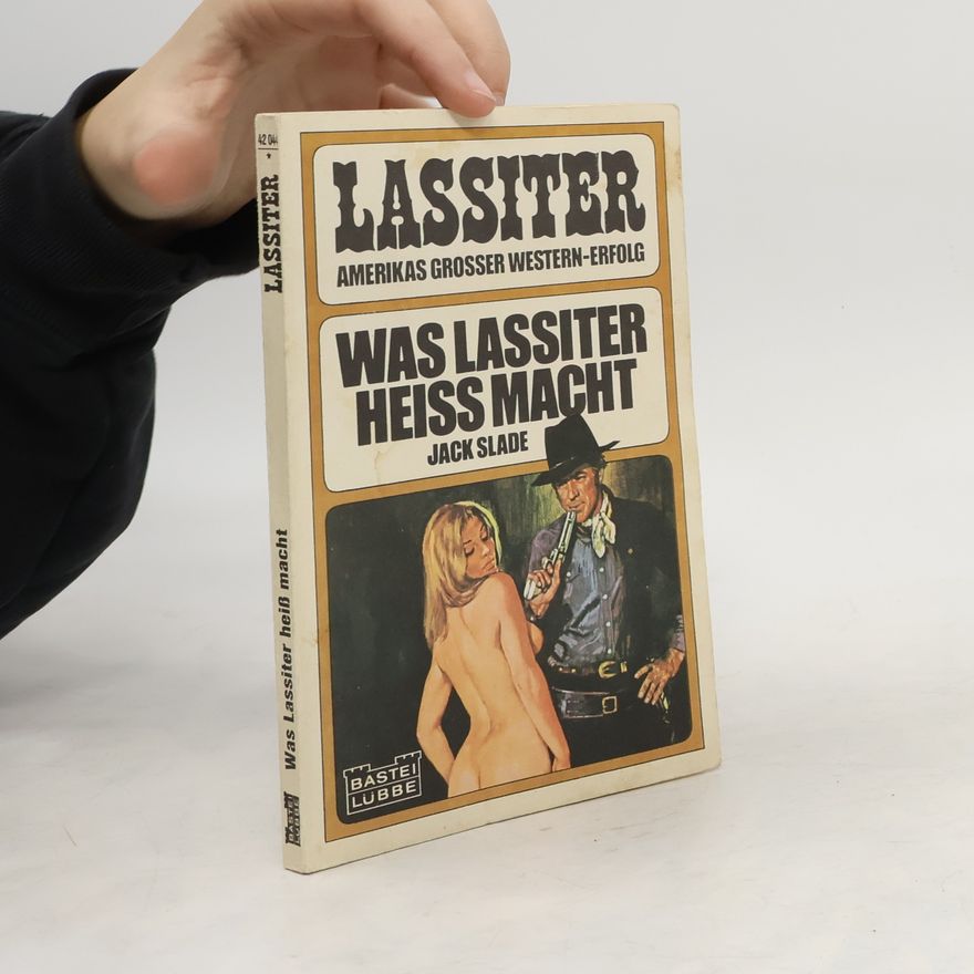 Jack Slade Was Lassiter heiß macht