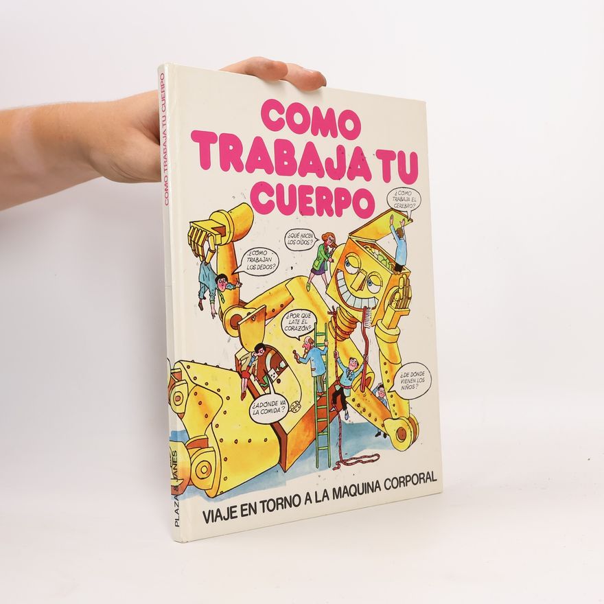 Judy Hindley Cómo trabaja tu cuerpo
