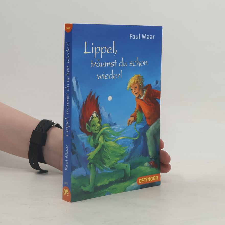 Paul Maar Lippel, träumst du schon wieder!