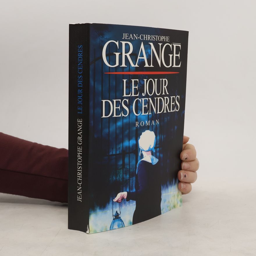 Jean-Christophe Grangé Le Jour des Cendres