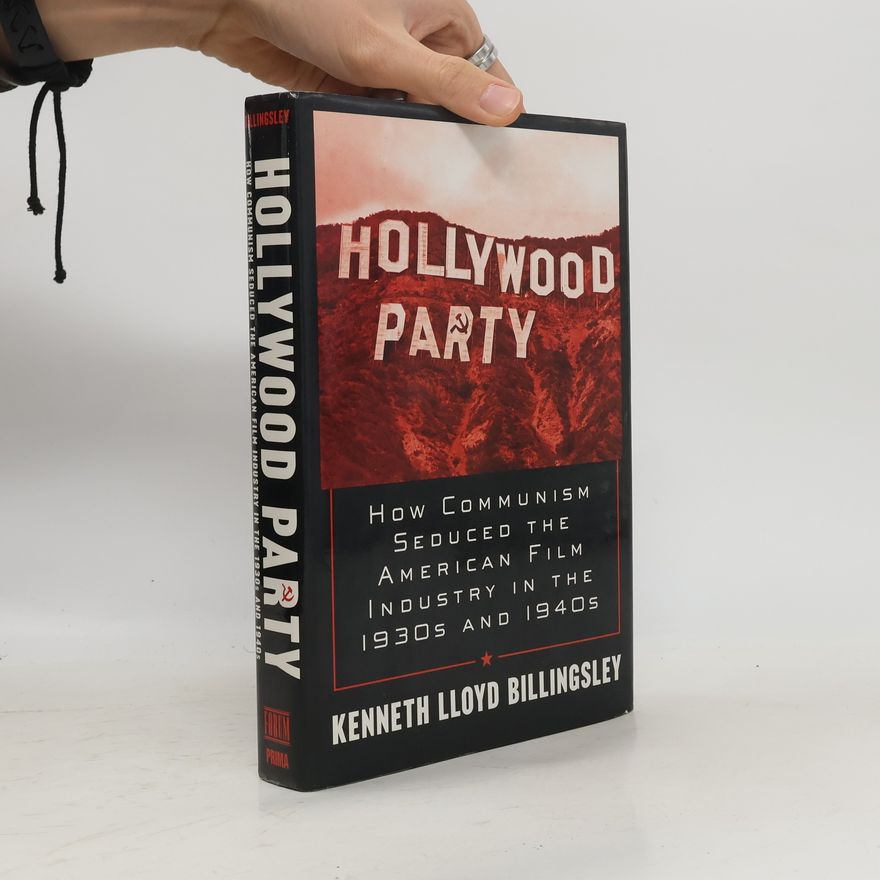 Kenneth Lloyd Billingsley Hollywood Party