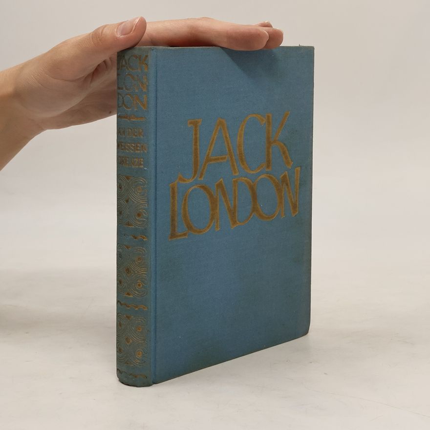 Jack London An der weissen Grenze