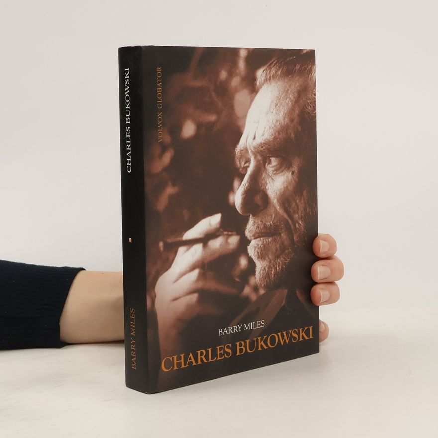 Barry Miles Charles Bukowski