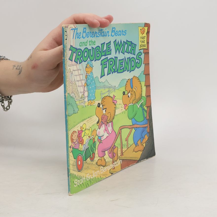 Stan Berenstain Berenstain Bears & Trouble Friend