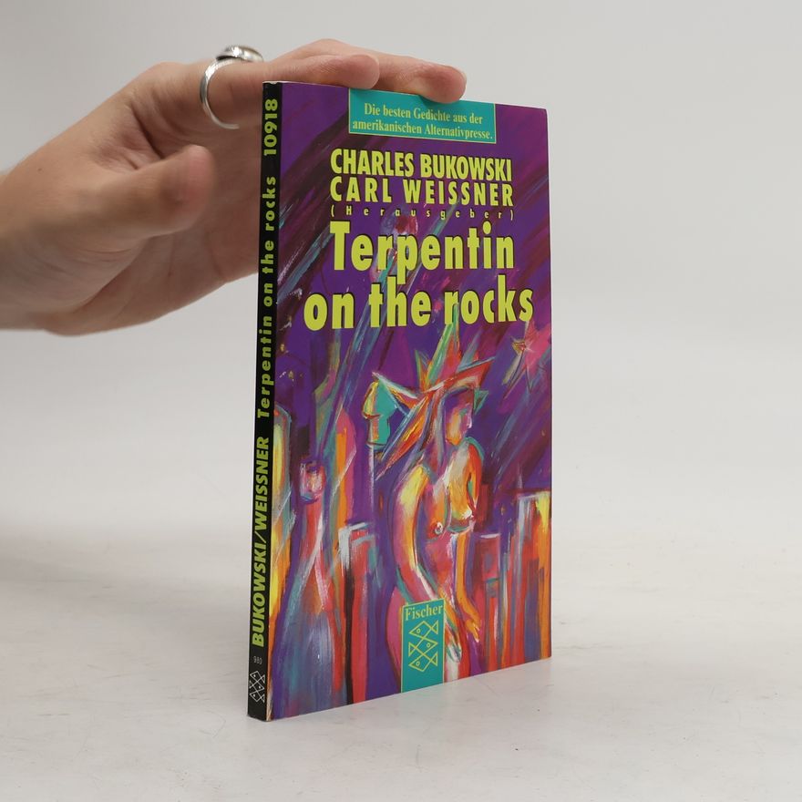 Charles Bukowski Terpentin on the rocks