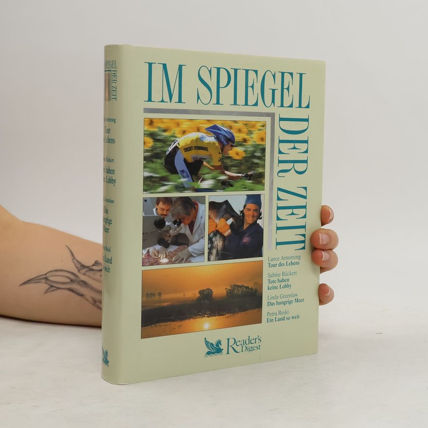 Sabine Rückert Im Spiegel der Zeit. Tour des Lebens. Tote haben keine Lobby. Das hungrige Meer. Ein Land so weit