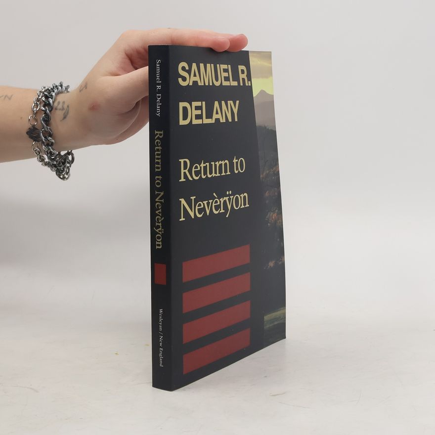 Samuel R. Delany Return to Nevèrÿon