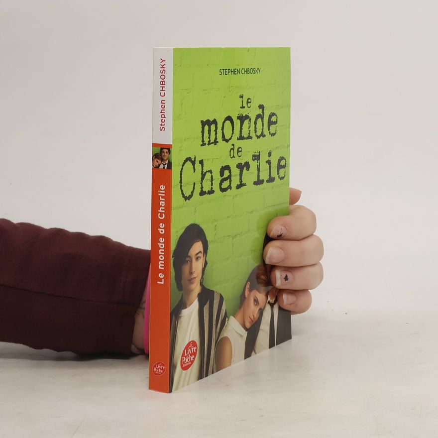 Stephen Chbosky Le monde de Charlie