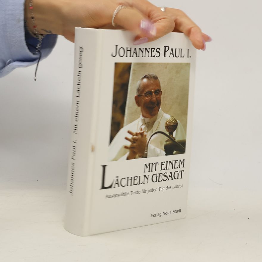 Jan Pavel II. Mit einem Lächeln gesagt