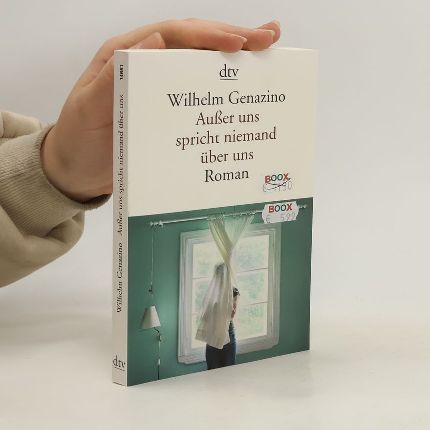 Wilhelm Genazino Außer uns spricht niemand über uns