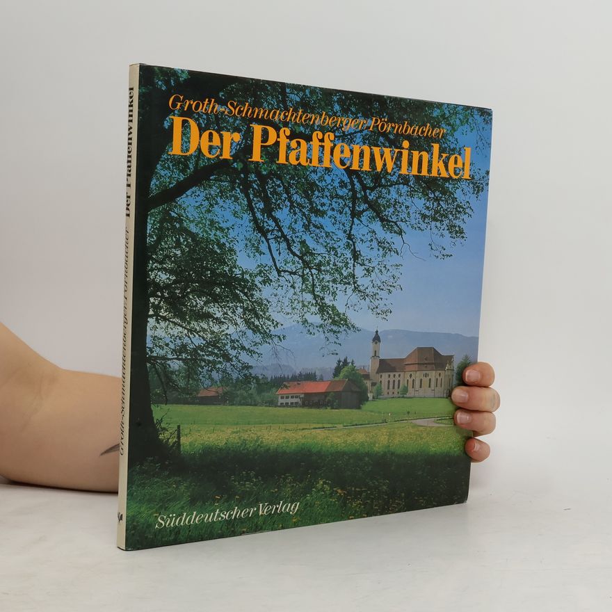 Erika Groth Schmachtenberger Der Pfaffenwinkel