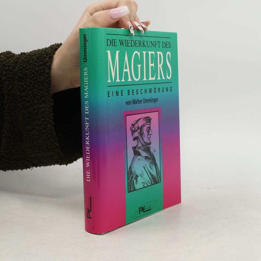 Walter Umminger Die Wiederkunft des Magiers