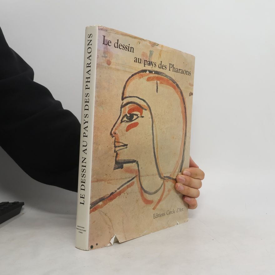 Various authors Le dessin au pays des Pharaons