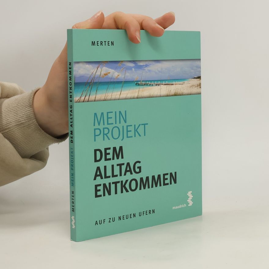 Rene Merten Mein Projekt: Dem Alltag entkommen