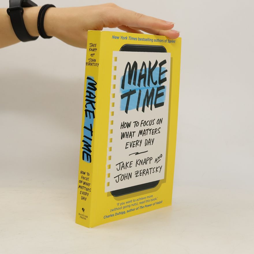 John Zeratsky Make Time