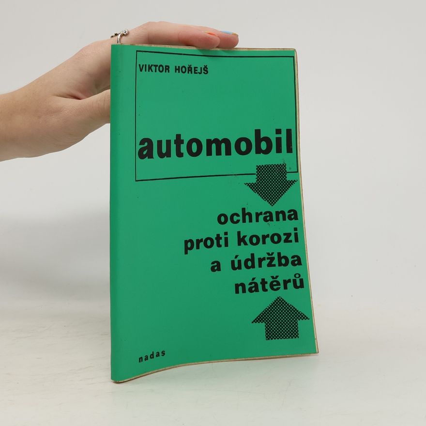 Viktor Horejš Automobil-ochrana proti korozi a údržba nátěrů